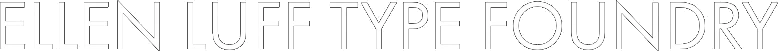 Ellen Luff Type Foundry logo