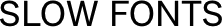 Slow Fonts logo