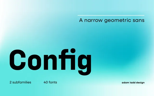 Config specimen from Adam Ladd Design