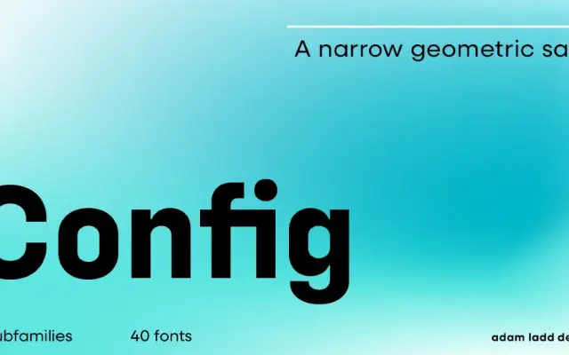 Config specimen from Adam Ladd Design