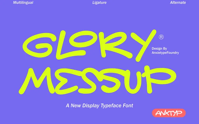 Glory Messup specimen from Anxietype Foundry