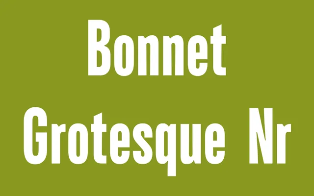 Bonnet Grotesque Nr specimen from Astype Fonts