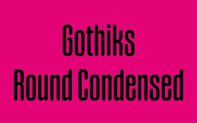Gothiks Round Condensed specimen from Blackletra