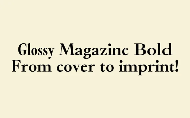 Glossy Magazine specimen from Bold Decisions