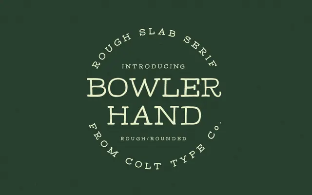 Bowler Hand Slab Serif specimen from Colt Type
