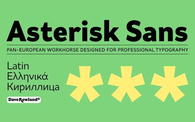Asterisk Sans specimen from Dave Rowland Type