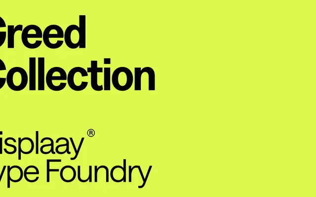 Greed specimen from Displaay Type Foundry