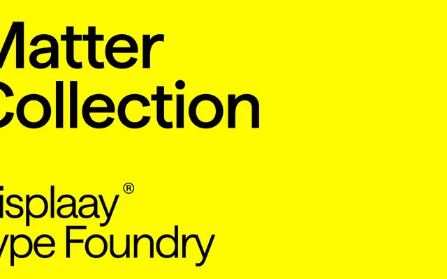 Matter specimen from Displaay Type Foundry