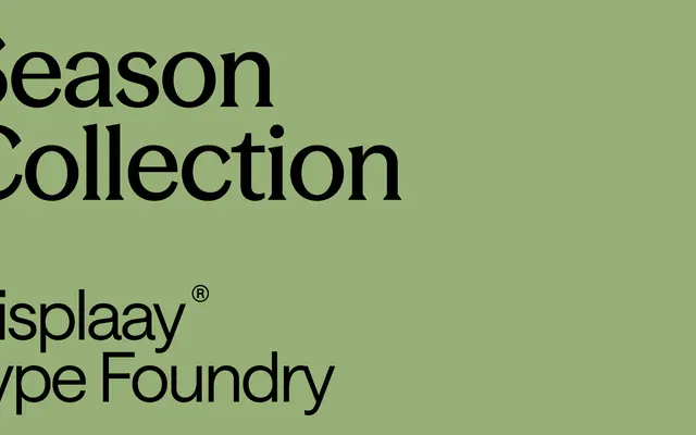 Season specimen from Displaay Type Foundry
