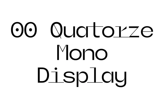 Quatorze Mono Display specimen from Double Zero