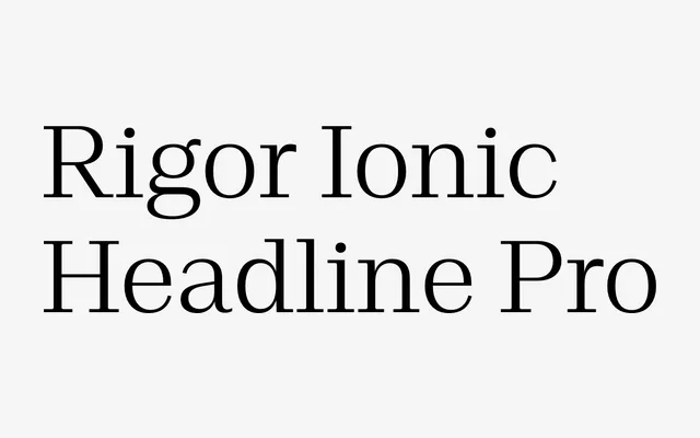 Rigor Ionic Headline Pro specimen from DSType Foundry