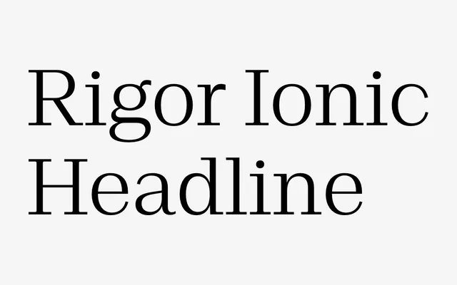 Rigor Ionic Headline specimen from DSType Foundry