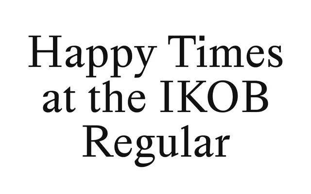 Happy Times at the IKOB New Game Plus Edition Regular specimen from Fonderie Bretagne