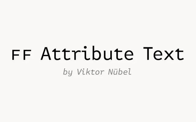 FF Attribute Text specimen from FontFont