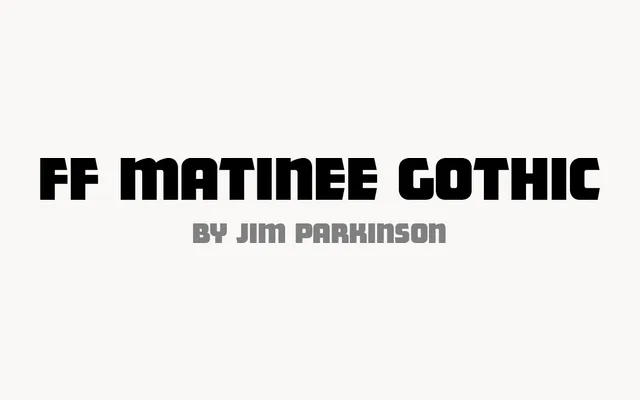 FF Matinee Gothic specimen from FontFont