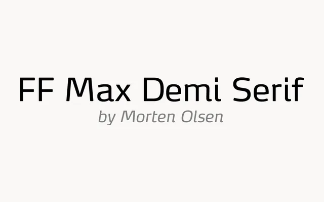 FF Max Demi Serif specimen from FontFont