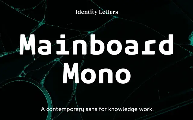 Mainboard Mono specimen from Identity Letters
