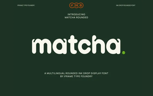 Matcha Rounded specimen from iFrame Type Foundry