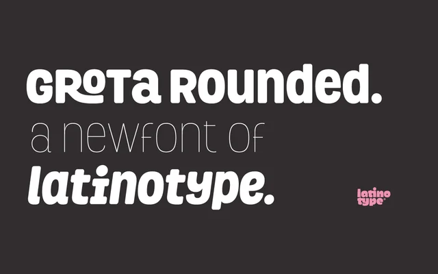 Grota Rounded specimen from Latinotype