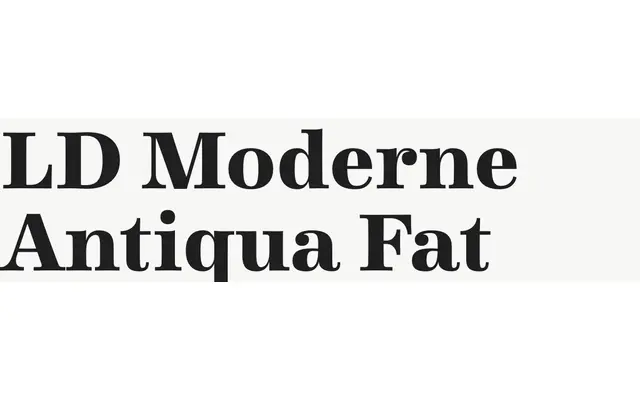 LD Moderne Antiqua Fat specimen from Lazydogs Typefoundry