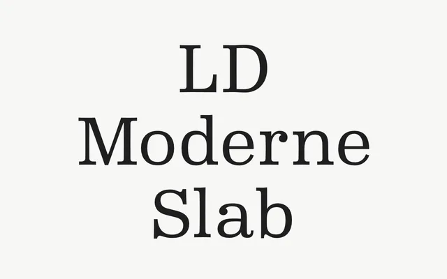 LD Moderne Slab specimen from Lazydogs Typefoundry