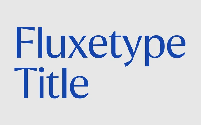 Fluxetype Title specimen from MaverickType