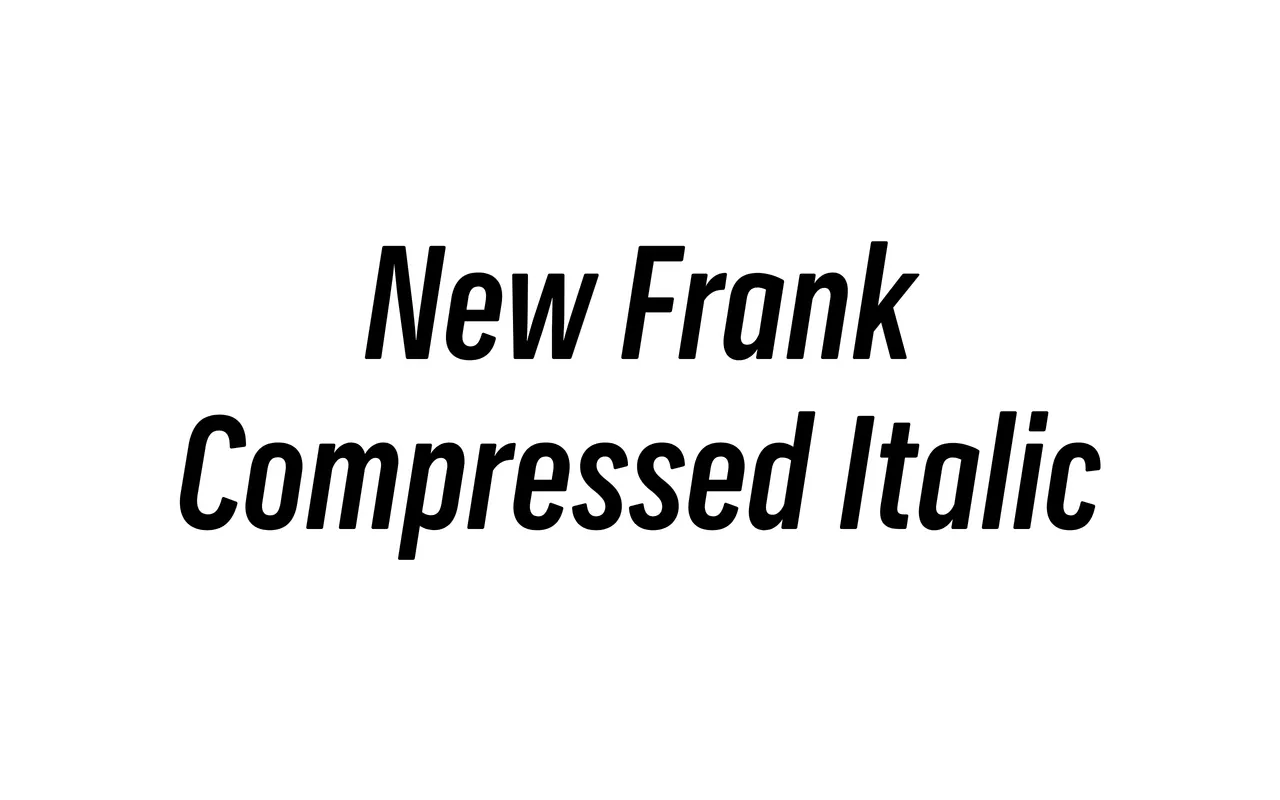 New Frank Compressed Italic specimen from Newlyn