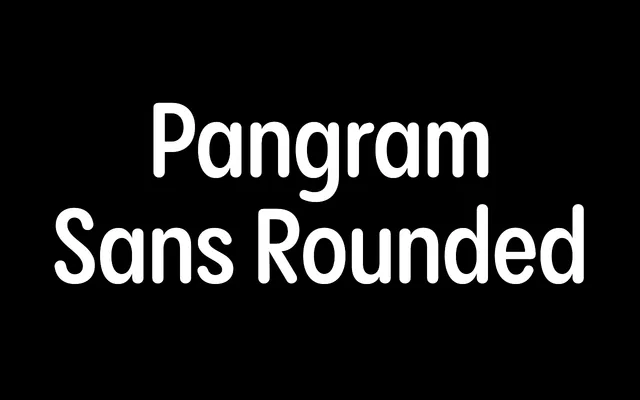 Pangram Sans Rounded specimen from Pangram Pangram Foundry