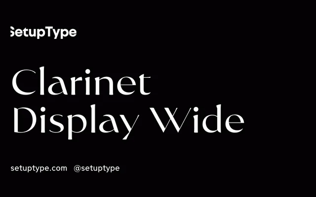 Clarinet Display Wide specimen from Setup Type