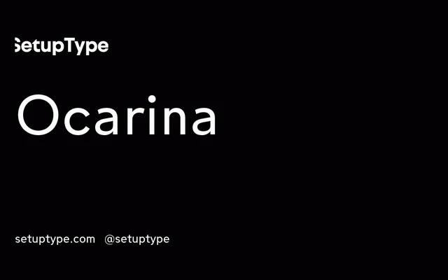 Ocarina specimen from Setup Type