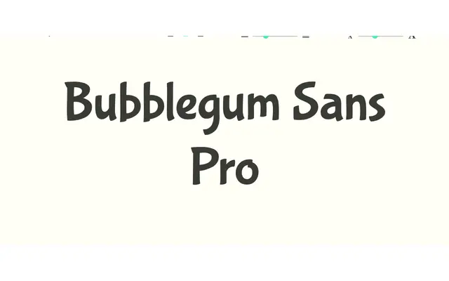 Bubblegum Sans Pro specimen from Sudtipos