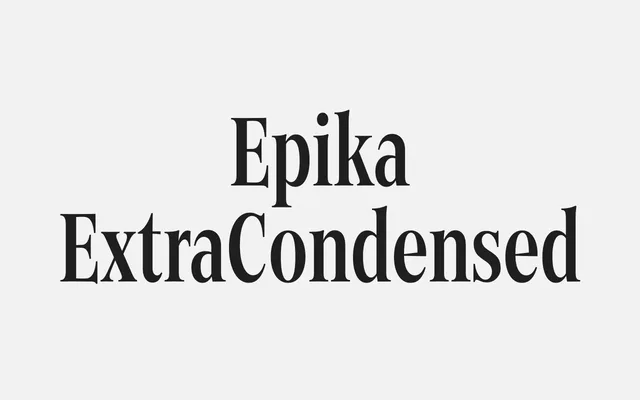 Epika ExtraCondensed specimen from Superior Type