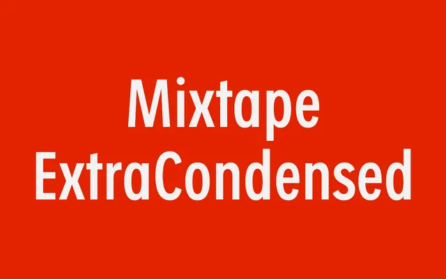 Mixtape ExtraCondensed specimen from Superior Type