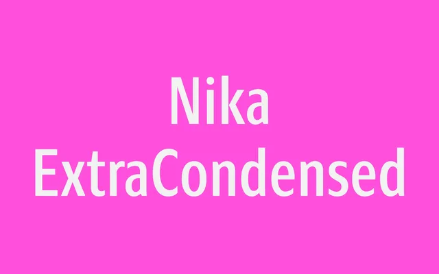 Nika ExtraCondensed specimen from Superior Type