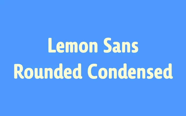 Lemon Sans Rounded Condensed specimen from Supertype