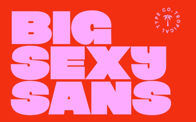 Big Sexy Sans specimen from Tropical Type