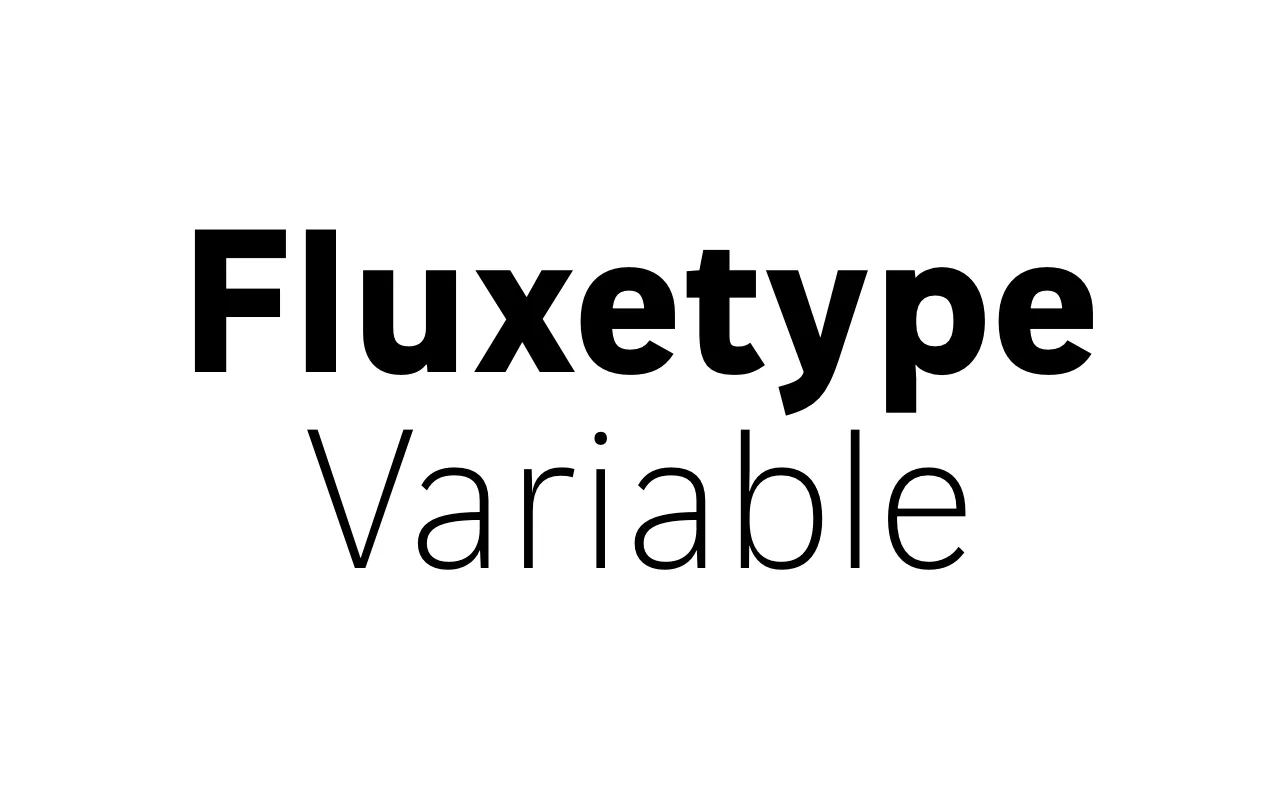 Fluxetype Variable specimen from type.today