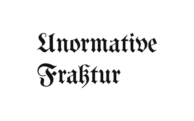 Unormative Fraktur specimen from Typothèque Bye Bye Binary