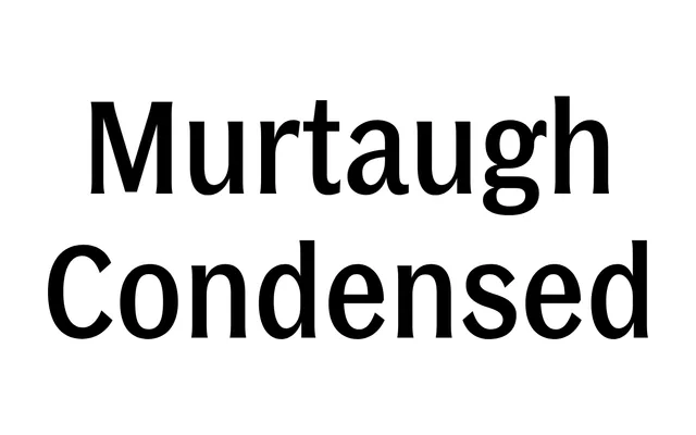 Murtaugh Condensed specimen from Typotheque