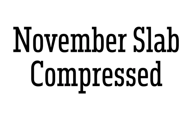 November Slab Compressed specimen from Typotheque