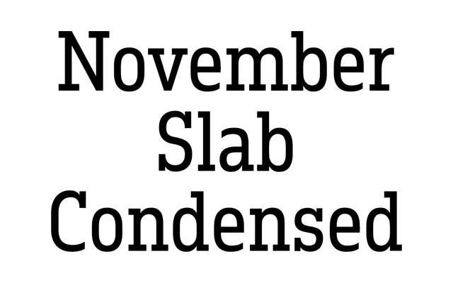 November Slab Condensed specimen from Typotheque