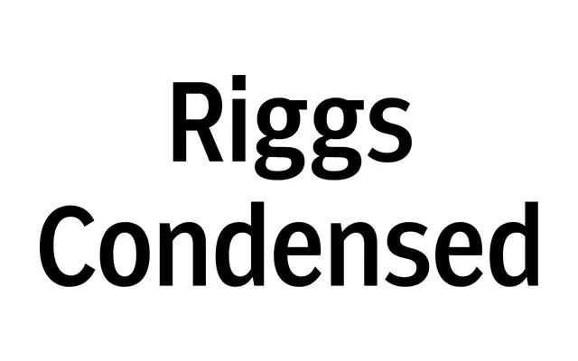 Riggs Condensed specimen from Typotheque