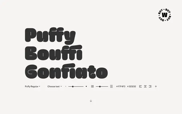 Puffy specimen from W Type Foundry