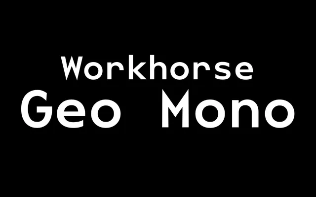 Workhorse Geo Mono specimen from Workhorse Type Foundry