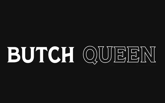 Butch Queen specimen from Yeahright Type