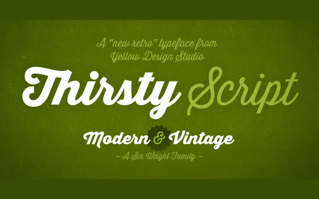 Thirsty Script specimen from Yellow Design Studio