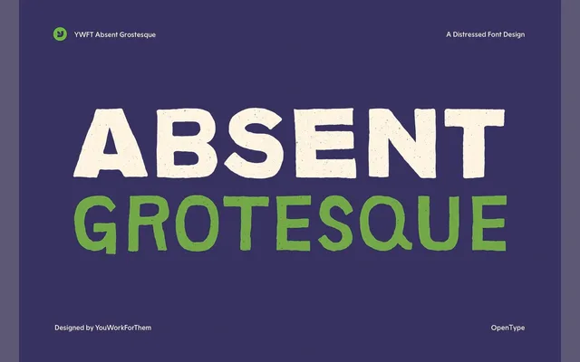 YWFT Absent Grotesque specimen from YouWorkForThem
