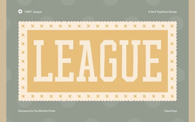 YWFT League specimen from YouWorkForThem